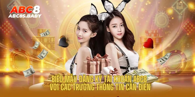 Biểu mẫu đăng ký tài khoản ABC8 với các trường thông tin cần điền