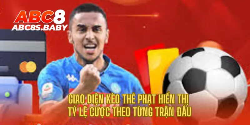 Giao diện kèo thẻ phạt hiển thị tỷ lệ cược theo từng trận đấu