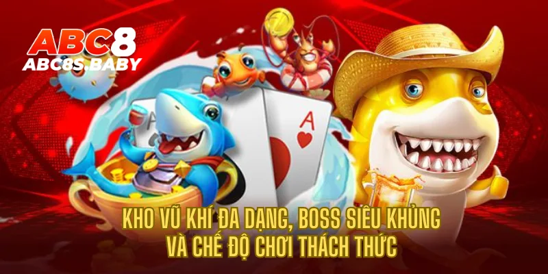Kho vũ khí đa dạng, boss siêu khủng và chế độ chơi thách thức 