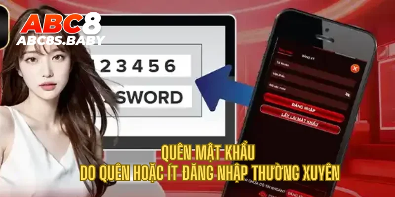 Quên mật khẩu do quên hoặc ít đăng nhập thường xuyên