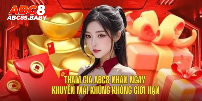 Tham gia ABC8 nhận ngay khuyến mãi khủng không giới hạn