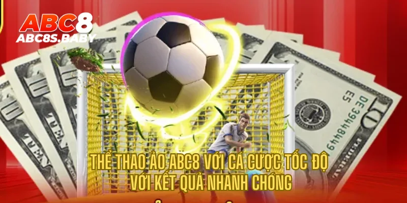Thể thao ảo ABC8 với cá cược tốc độ với kết quả nhanh chóng
