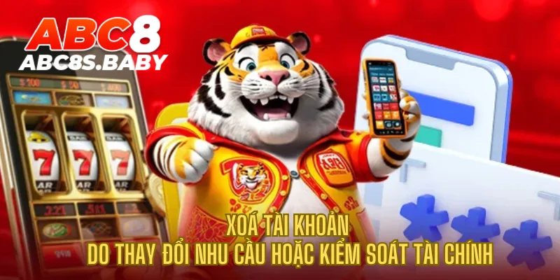 Xoá tài khoản do thay đổi nhu cầu hoặc kiểm soát tài chính