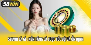 58WIN Là Gì