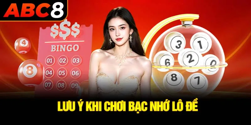 luu-y-khi-choi-bac-nho-lo-de_24_11zon